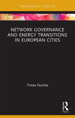Network Governance and Energy Transitions in European Cities - Nochta, Timea