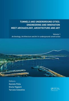 Tunnels and Underground Cities. Engineering and Innovation Meet Archaeology, Architecture and Art