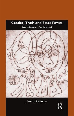 Gender, Truth and State Power - Ballinger, Anette