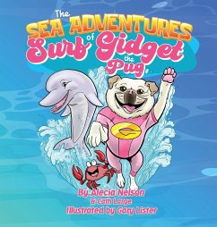 The Sea Adventures Of Surf Gidget The Pug - Nelson, Alecia