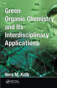 Green Organic Chemistry and its Interdisciplinary Applications - Kolb, Vera M