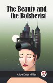 The Beauty and the Bolshevist