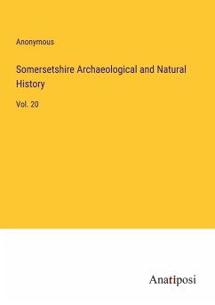 Somersetshire Archaeological and Natural History - Anonymous
