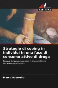 Strategie di coping in individui in una fase di consumo attivo di droga - Guerreiro, Marco