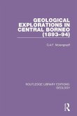 Geological Explorations in Central Borneo (1893-94) Geological Explorations in Central Borneo (1893-94)