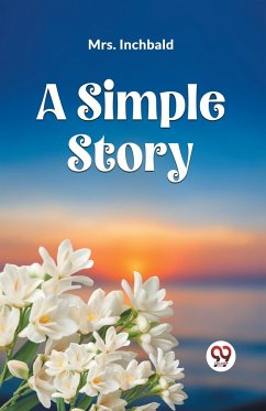 A SIMPLE STORY - Inchbald