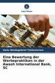 Eine Bewertung der Werbepraktiken in der Awash International Bank, SC