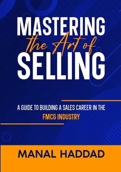 Mastering the Art of Selling - Haddad, Manal
