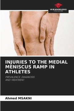 INJURIES TO THE MEDIAL MENISCUS RAMP IN ATHLETES - MSAKNI, Ahmed