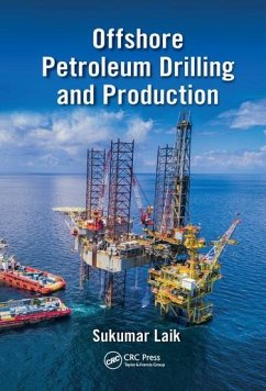 Offshore Petroleum Drilling and Production - Laik, Sukumar Dr.