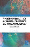 A Psychoanalytic Study of Lawrence Durrell's the Alexandria Quartet