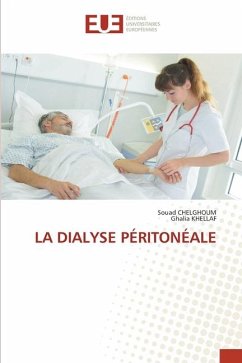 LA DIALYSE PÉRITONÉALE - CHELGHOUM, SOUAD;KHELLAF, Ghalia