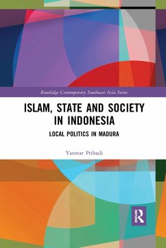 Islam, State and Society in Indonesia - Pribadi, Yanwar