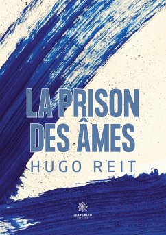 La prison des âmes - Hugo Reit