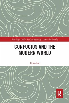 Confucius and the Modern World - Chen, Lai