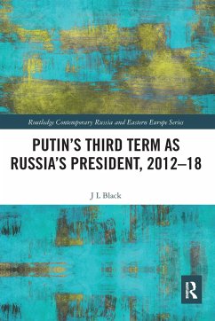 Putin's Third Term as Russia's President, 2012-18 - Black, Larry