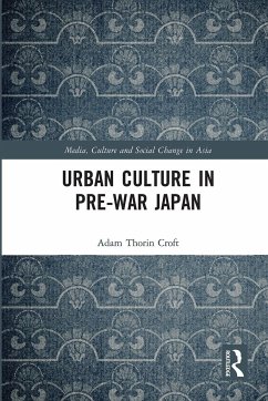Urban Culture in Pre-War Japan - Croft, Adam