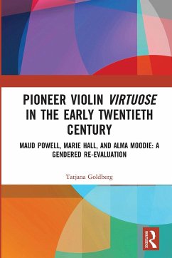 Pioneer Violin Virtuose in the Early Twentieth Century - Goldberg, Tatjana