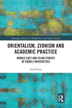 Orientalism, Zionism and Academic Practice - Clyne, Eyal