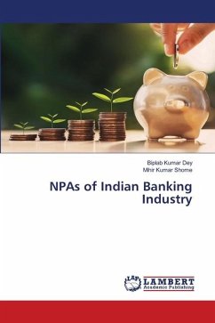 NPAs of Indian Banking Industry - Dey, Biplab Kumar;Shome, Mihir Kumar
