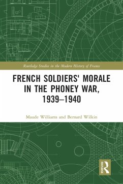 French Soldiers' Morale in the Phoney War, 1939-1940 - Williams, Maude; Wilkin, Bernard