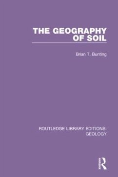 The Geography of Soil - Bunting, Brian T