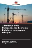 Zimbabwe Post Independence Economic Policies : Un examen critique