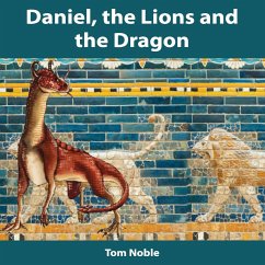 Daniel, the Lions and the Dragon - Noble, Tom