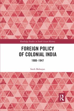 Foreign Policy of Colonial India - Mahajan, Sneh