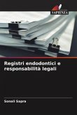 Registri endodontici e responsabilità legali