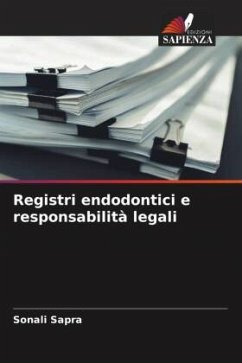 Registri endodontici e responsabilità legali - Sapra, Sonali