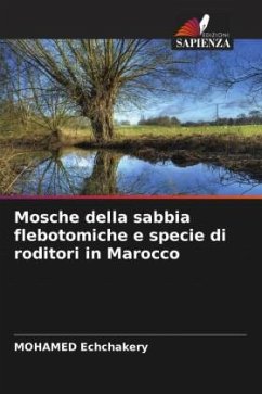 Mosche della sabbia flebotomiche e specie di roditori in Marocco - Echchakery, MOHAMED