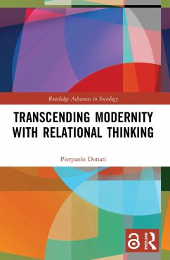 Transcending Modernity with Relational Thinking - Donati, Pierpaolo