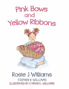 Pink Bows and Yellow Ribbons - Williams, Rosie J; Williams, Stephen R