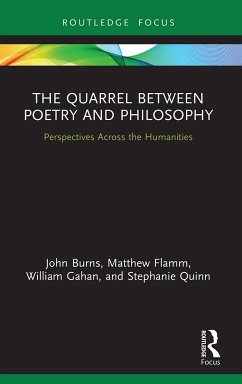 The Quarrel Between Poetry and Philosophy - Burns, John; Flamm, Matthew C; Gahan, William J