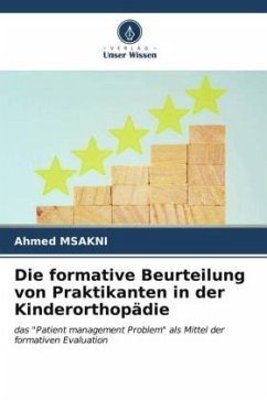 Die formative Beurteilung von Praktikanten in der Kinderorthopädie - MSAKNI, Ahmed