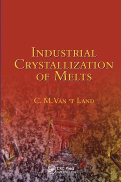 Industrial Crystallization of Melts - 't Land, C M van