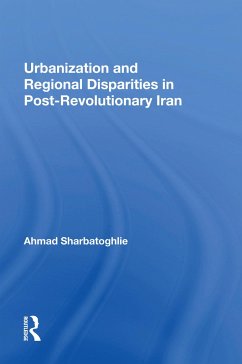 Urbanization And Regional Disparities In Post-revolutionary Iran - Sharbatoghlie, Ahmad