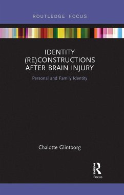 Identity (Re)constructions After Brain Injury - Glintborg, Chalotte