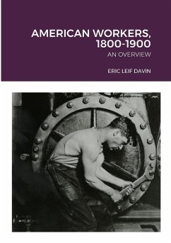 American Workers, 1800-1900 - Davin, Eric Leif