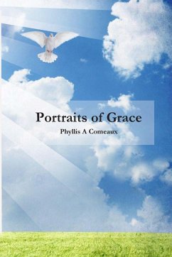 Portraits of Grace - Comeaux, Phyllis