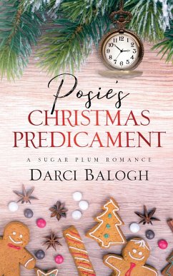 Posie's Christmas Predicament - Balogh, Darci