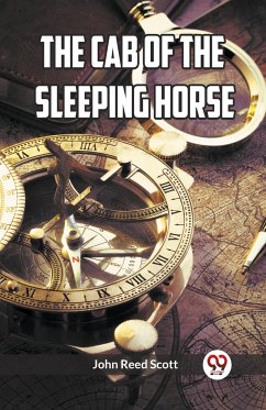 The Cab of the Sleeping Horse - Scott, John Reed