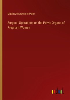 Surgical Operations on the Pelvic Organs of Pregnant Women