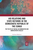 Aid Relations and State Reforms in the Democratic Republic of the Congo
