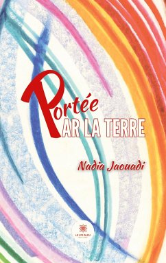 Portée par la terre - Nadia Jaouadi