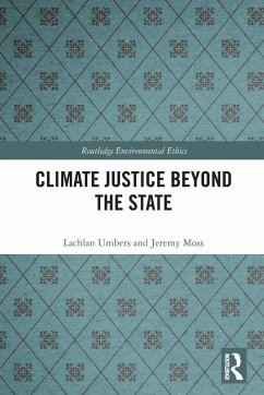 Climate Justice Beyond the State - Umbers, Lachlan; Moss, Jeremy