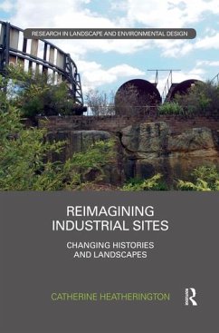 Reimagining Industrial Sites - Heatherington, Catherine