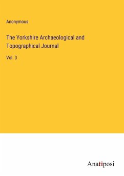 The Yorkshire Archaeological and Topographical Journal - Anonymous