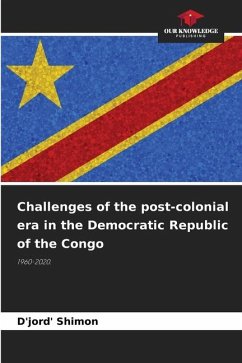 Challenges of the post-colonial era in the Democratic Republic of the Congo - Shimon, D'jord'